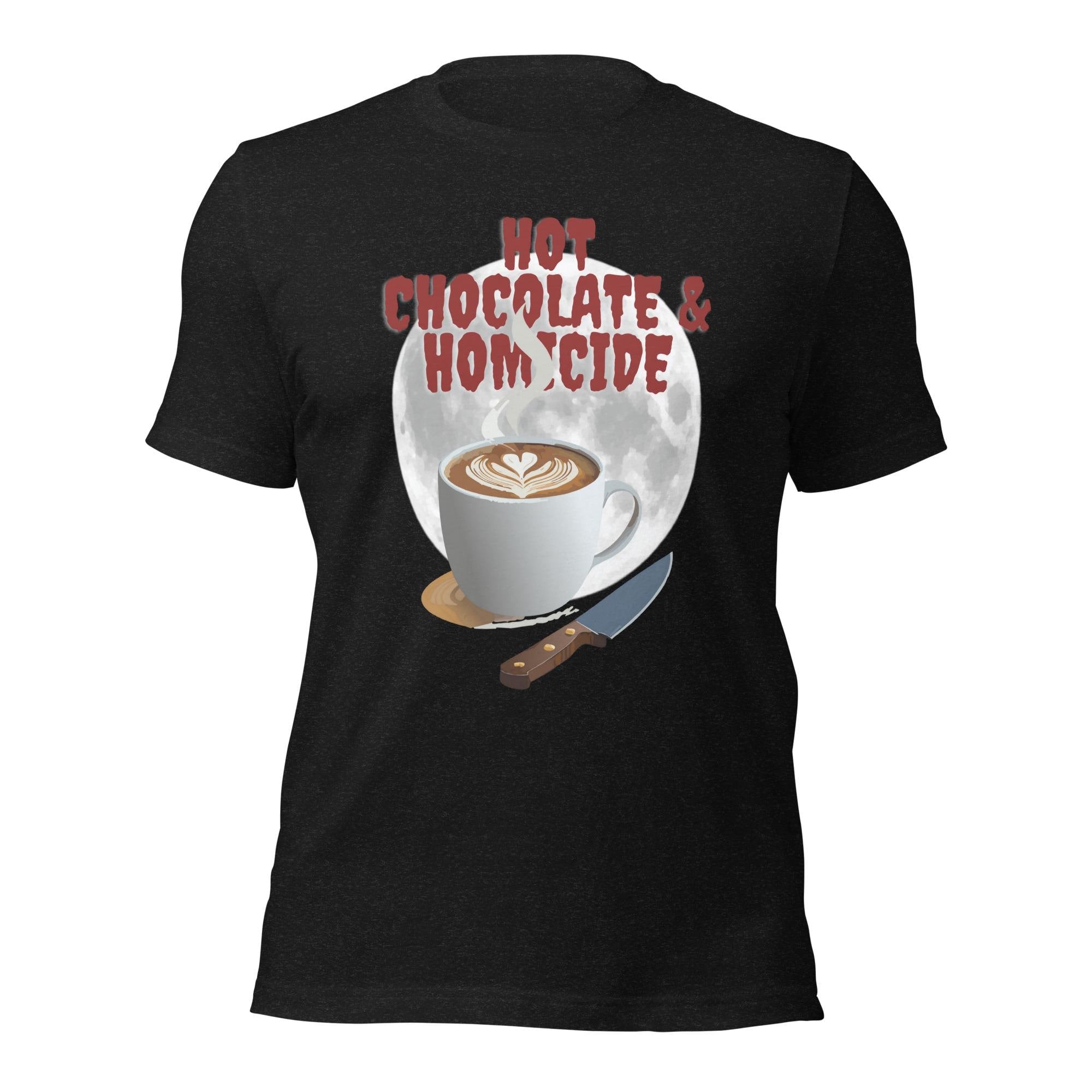 Hot Chocolate Tshirt, Homicide Cup Tshirt, Short Sleeve Summer Tshirt, Coffee Printed Tshirt, Coffee Lovers Tshirt