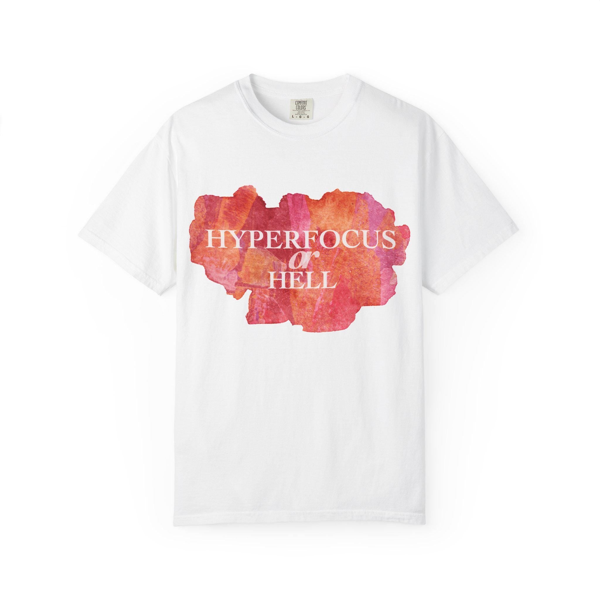 Hyperfocus or Hell Shirt, ADHD T-Shirt for Neurodivergent Adults, Funny Mental Health Tee, Burnout Gift, Comfort Colors, Pastel Goth